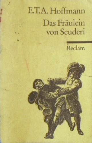 Das Fräulein von Scuderi Das Fräulein von Scuderi von Stuttgart : Reclam,,