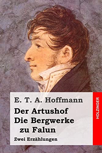 Der Artushof / Die Bergwerke zu Falun: Zwei Erzählungen
