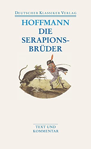 Die Serapionsbrüder: Text und Kommentar (DKV Taschenbuch) von Deutscher Klassikerverlag