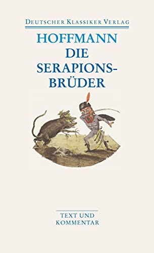 Die Serapionsbrüder: Text und Kommentar (DKV Taschenbuch)
