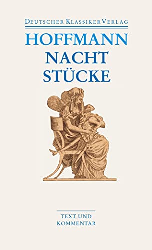 Nachtstücke / Klein Zaches genannt Zinnober / Prinzessin Brambilla / Werke 1816-1820: Werke 1816-1820. Text und Kommentar (DKV Taschenbuch)
