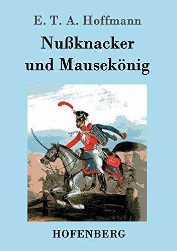 Nußknacker und Mausekönig von Hofenberg