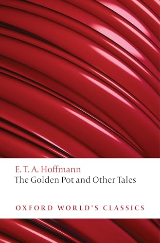 The Golden Pot and Other Tales: A new translation by Ritchie Robertson (Oxford World’s Classics) von Oxford University Press