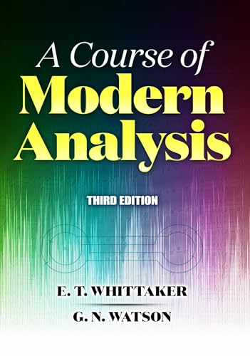 A Course of Modern Analysis (Dover Books on Mathematics): Third Edition von Dover Publications