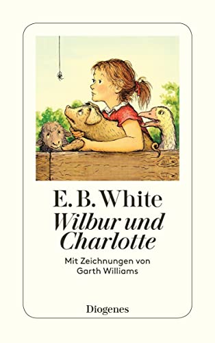 Wilbur und Charlotte (detebe) von Diogenes Verlag AG