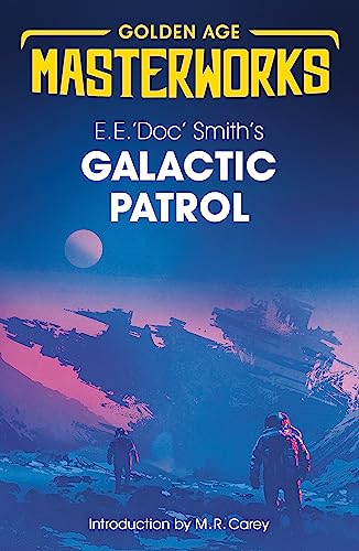 Galactic Patrol (Golden Age Masterworks)