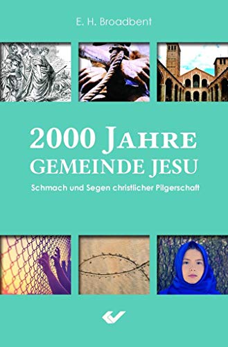 2000 Jahre Gemeinde Jesu: Schmach und Segen christlicher Pilgerschaft