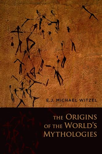 The Origins of the World's Mythologies von Oxford University Press, USA