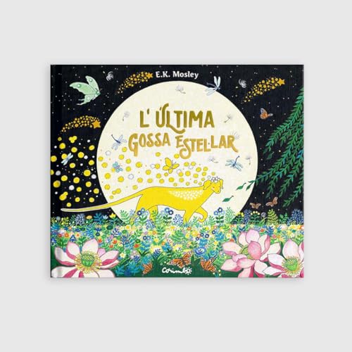 L'ÚLTIMA GOSSA ESTEL·LAR (Álbumes ilustrados, Band 1) von Editorial Corimbo S.L.