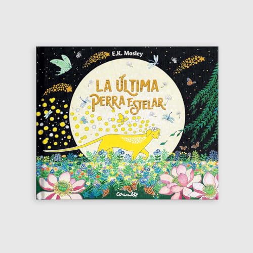 LA ÚLTIMA PERRA ESTELAR (Álbumes ilustrados, Band 1) von Editorial Corimbo S.L.