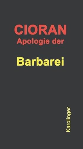 Apologie der Barbarei von Karolinger Verlag
