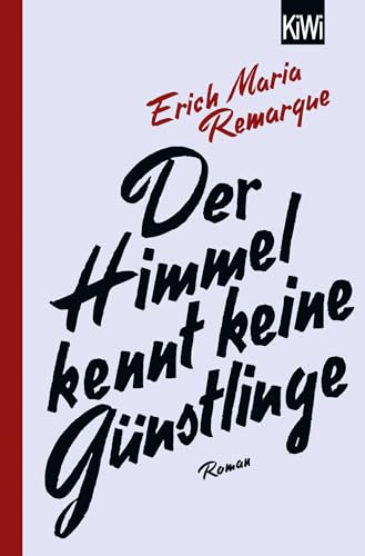 Der Himmel kennt keine Günstlinge: Roman von Kiepenheuer & Witsch GmbH