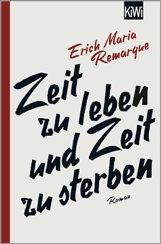 Zeit zu leben und Zeit zu sterben: Roman von Kiepenheuer & Witsch GmbH