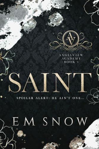 Saint: A Dark High School Romance (Angelview Academy, Band 1)