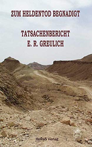 Zum Heldentod begnadigt: Tatsachenbericht