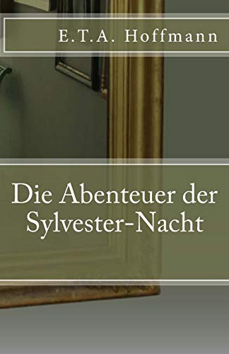 Die Abenteuer der Sylvester-Nacht (Klassiker der Weltliteratur, Band 11) von CREATESPACE