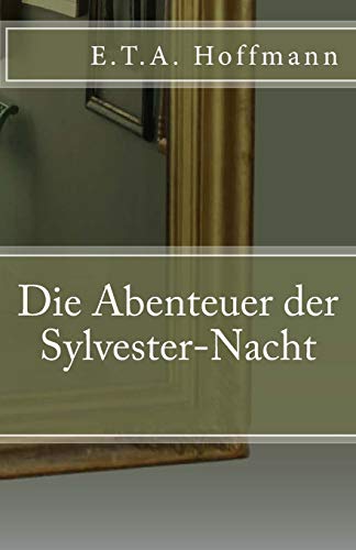 Die Abenteuer der Sylvester-Nacht (Klassiker der Weltliteratur, Band 11)