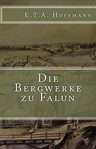 Die Bergwerke zu Falun (Klassiker der Weltliteratur, Band 37)