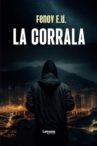 La corrala (Novela Negra, Band 1) La corrala (Novela Negra, Band 1) von LETRAME SL