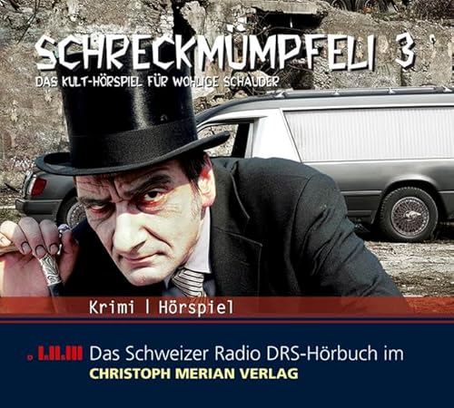Schreckmümpfeli 3: Das Kult-Hörspiel für wohlige Schauer