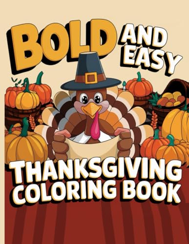 Bold and Easy Thanksgiving Coloring Book: New Thanksgiving Coloring Book Bold and Easy Thanksgiving Coloring Book: New Thanksgiving Coloring Book von Independently published
