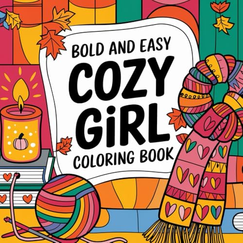 Bold & Easy Cozy Girl Coloring Book: Cozy Girl Coloring Book Bold and Easy Bold & Easy Cozy Girl Coloring Book: Cozy Girl Coloring Book Bold and Easy von Independently published