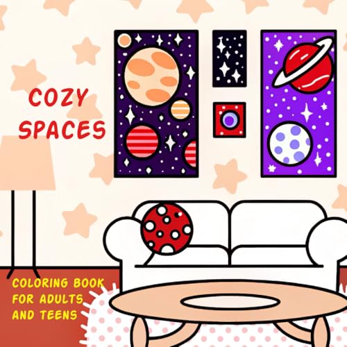 Cozy Spaces Coloring Book for Adults and Teens: Relaxing Interiors and Charming Retreats to Color and Unwind Cozy Spaces Coloring Book for Adults and Teens: Relaxing Interiors and Charming Retreats to Color and Unwind von Independently published