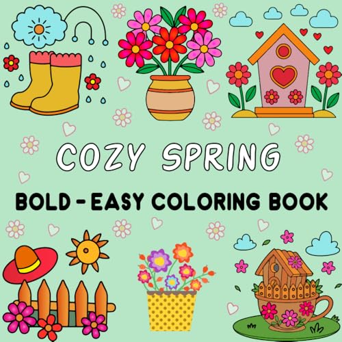 Cozy Spring Bold and Easy Coloring Book: Spring Vibes Coloring Book Cozy Spring Bold and Easy Coloring Book: Spring Vibes Coloring Book von Independently published