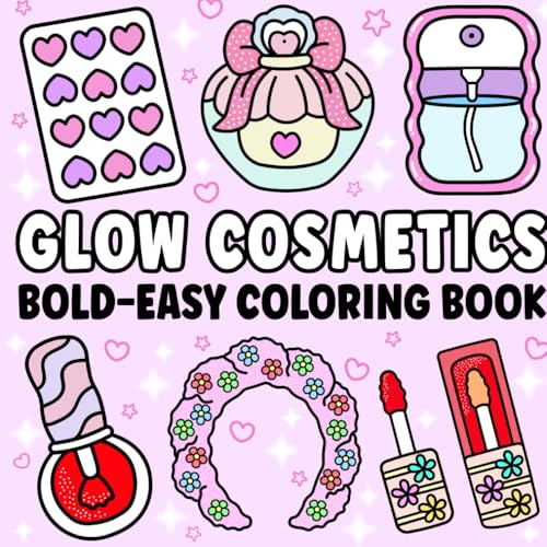 Glow Cosmetics Bold & Easy Coloring Book: Cute Glow Cosmetics Coloring Book (Bold and Easy Coloring Book, Band 2) von Independently published