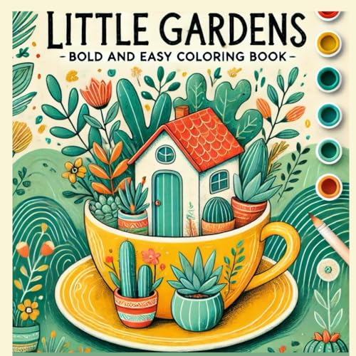 Little Gardens Bold and Easy Coloring Book: Plants, Flowers Coloring Book Little Gardens Bold and Easy Coloring Book: Plants, Flowers Coloring Book von Independently published