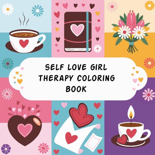 Self Love Girl Therapy Coloring Book: Girls Love Coloring Book Self Love Girl Therapy Coloring Book: Girls Love Coloring Book von Independently published