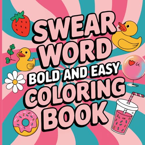 Swear Word Bold and Easy Coloring Book: Groovy & Funny Designs for Stress Relief & Relaxation Swear Word Bold and Easy Coloring Book: Groovy & Funny Designs for Stress Relief & Relaxation von Independently published