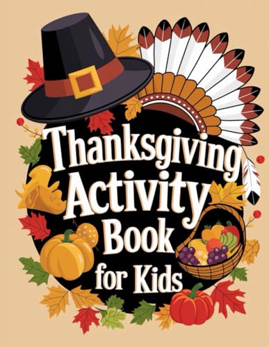 Thanksgiving Activity Book for Kids: Fun Activity Book for Kids Thanksgiving Activity Book for Kids: Fun Activity Book for Kids von Independently published