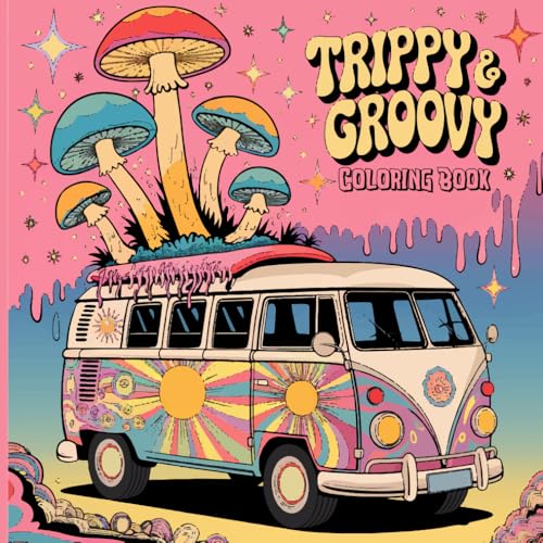 Trippy and Groovy: Bold and Easy Psychedelic Trippy Art Coloring Book Trippy and Groovy: Bold and Easy Psychedelic Trippy Art Coloring Book von Independently published