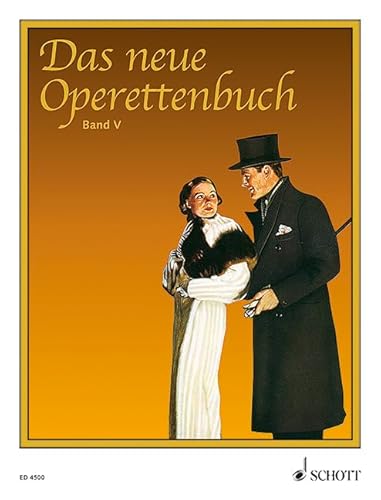 Das neue Operettenbuch: Die schönsten Operettenmelodien in ungekürzten Originalausgaben und vollständigen Texten. Band 5. Klavier mit Gesangsstimme. Das neue Operettenbuch: Die schönsten Operettenmelodien in ungekürzten Originalausgaben und vollständigen Texten. Band 5. Klavier mit Gesangsstimme.