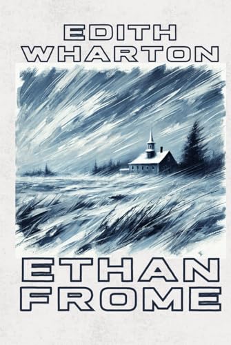 ETHAN FROME ETHAN FROME von Independently published