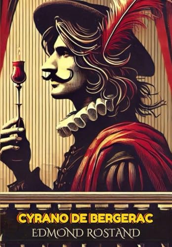Cyrano de Bergerac A PLAY IN FIVE ACTS von Independently published