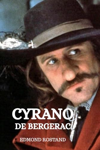 Cyrano de Bergerac: A PLAY IN FIVE ACTS von Independently published