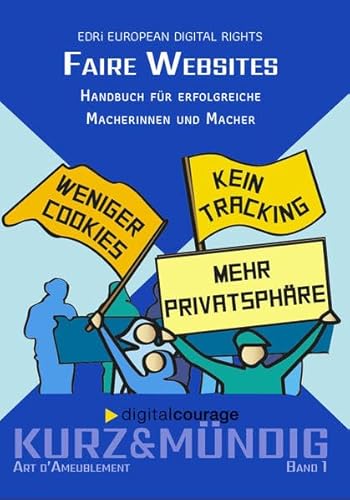 Faire Websites: Handbuch für erfolgreiche Macherinnen und Macher (kurz&mündig: Wissensreihe) von Art d'Ameublement