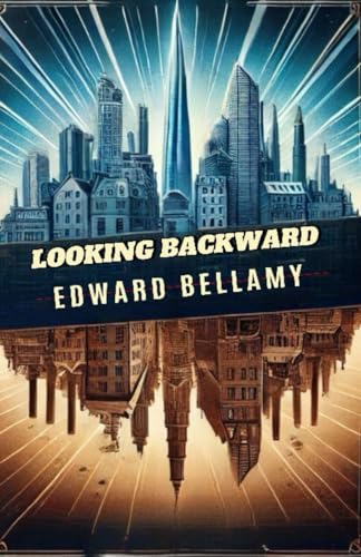 Looking Backward From 2000 to 1887 von Independently published