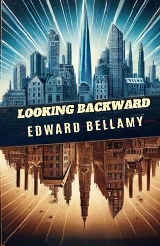 Looking Backward From 2000 to 1887 von Independently published