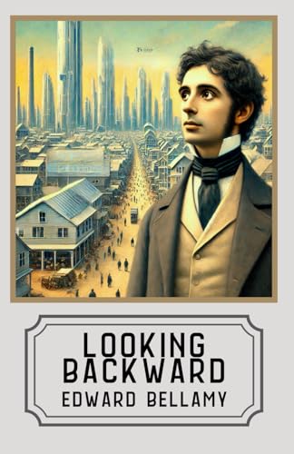Looking Backward: From 2000 to 1887