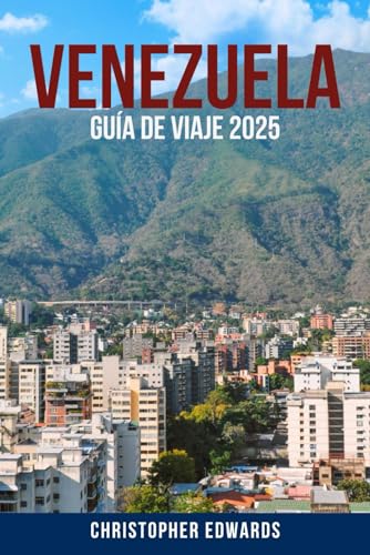 VENEZUELA GUÍA DE VIAJE 2025: Un viaje privilegiado a través de Venezuela: descubra joyas ocultas, naturaleza impresionante, cultura local y consejos ... para una aventura inolvidable en Sudamérica von Independently published
