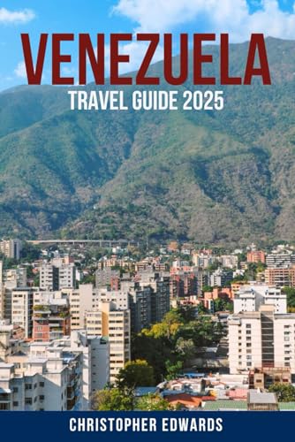 VENEZUELA TRAVEL GUIDE 2025: An Insiders Journey Through Venezuela – Discover Hidden Gems, Breathtaking Nature, Local Culture, and Practical Travel Tips for an Unforgettable South American Adventure von Independently published