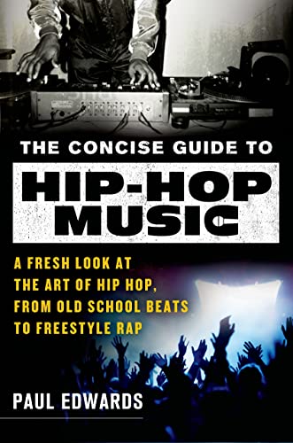 Concise Guide to Hip-Hop Music: A Fresh Look at the Art of Hip Hop, from Old-School Beats to Freestyle Rap von St. Martin's Griffin
