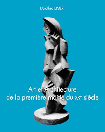 Art et Architecture de la première moitié du xxe siècle von Parkstone International
