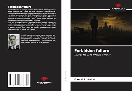 Forbidden failure: Essay on the taboo of failure in France von Our Knowledge Publishing