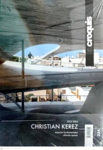 CHRISTIAN KEREZ 2015 - 2024: Espacios Fundamentales - Ultimate Spaces (EL CROQUIS, Band 224) von El Croquis