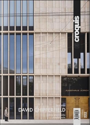 DAVID CHIPPERFIELD 2015 - 2023: OBRAS SELECCIONADAS - SELECTED WORKS (EL CROQUIS, Band 222)