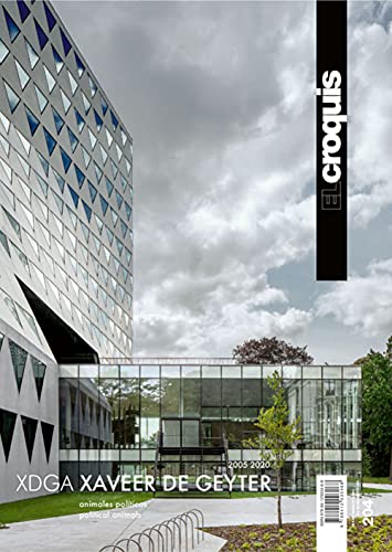XDGA. XAVEER DE GEYTER ARCHITECTS 2005 / 2020: Animales Políticos / Political Animals (EL CROQUIS, Band 204) von El Croquis